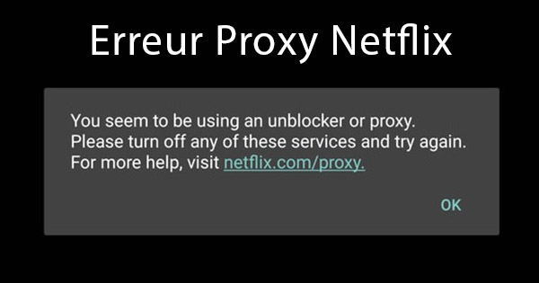 Erreur Proxy Netflix