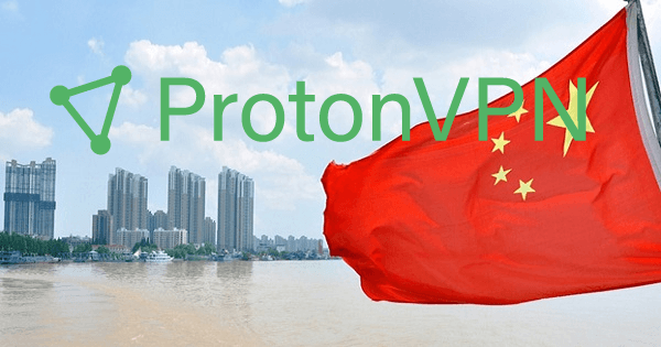 protonvpn en chine